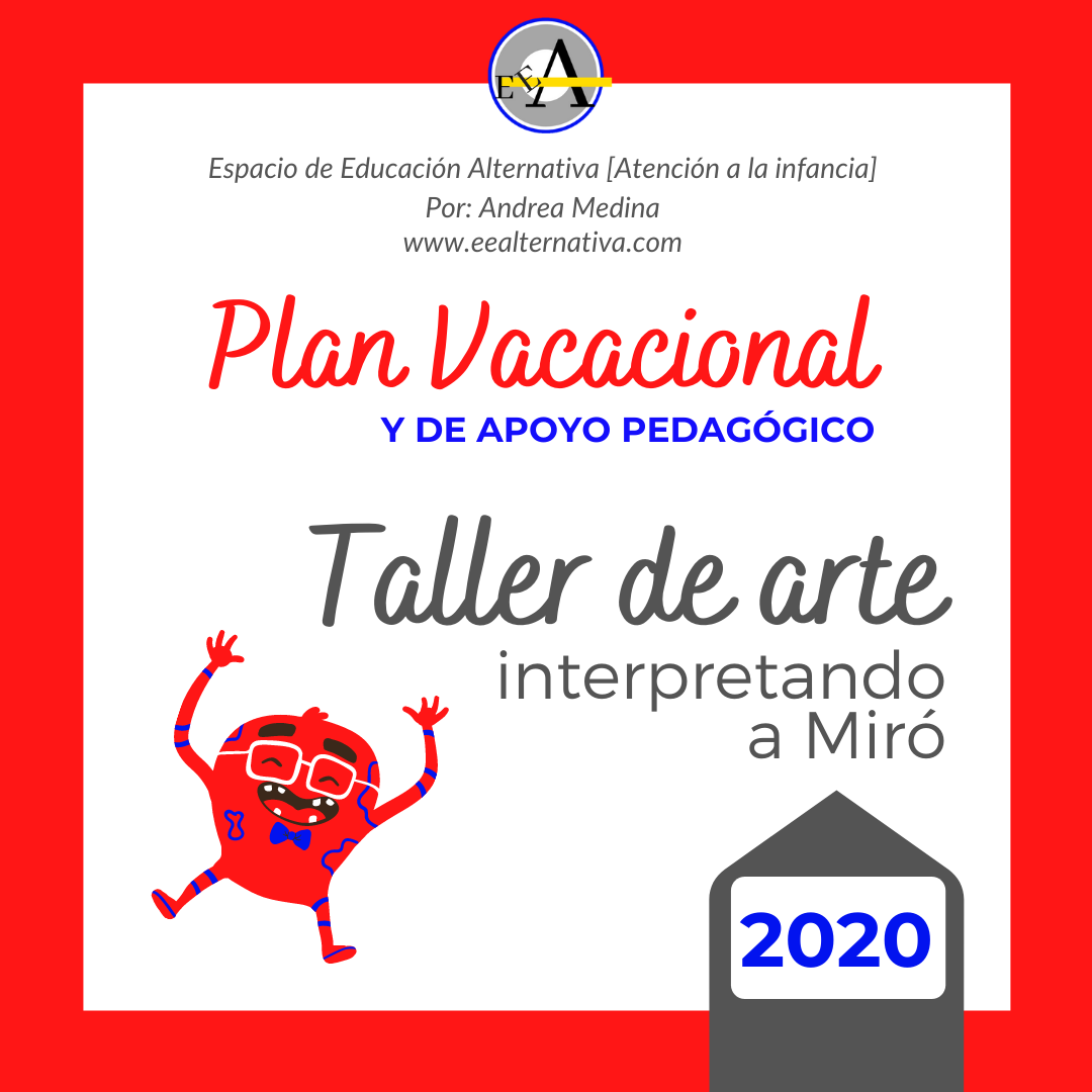 Taller de arte: Interpretando a Miró. Plan vacacional y de apoyo pedagógico 2020.