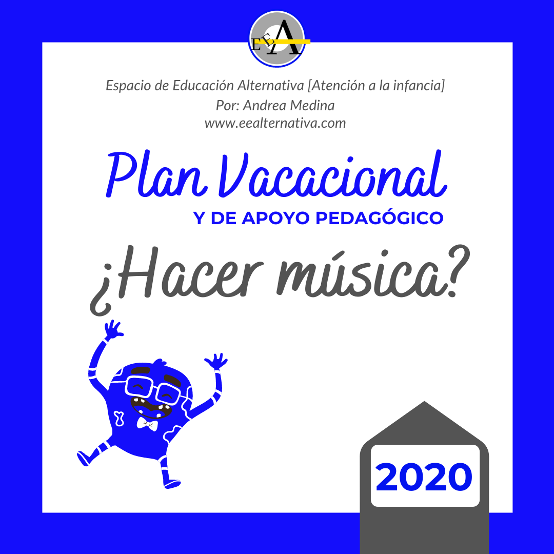 ¿Hacer música? Plan vacacional y de apoyo pedagógico 2020.