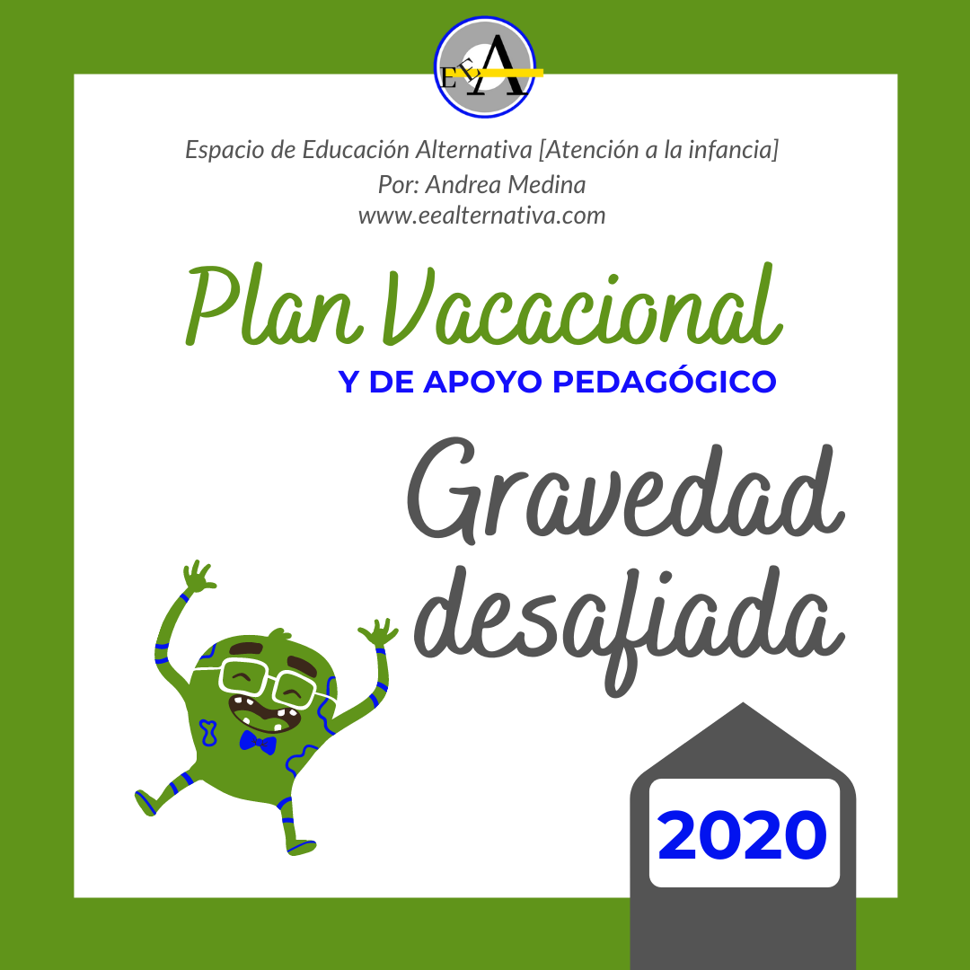 Gravedad desafiada. Plan vacacional y de apoyo pedagógico 2020.