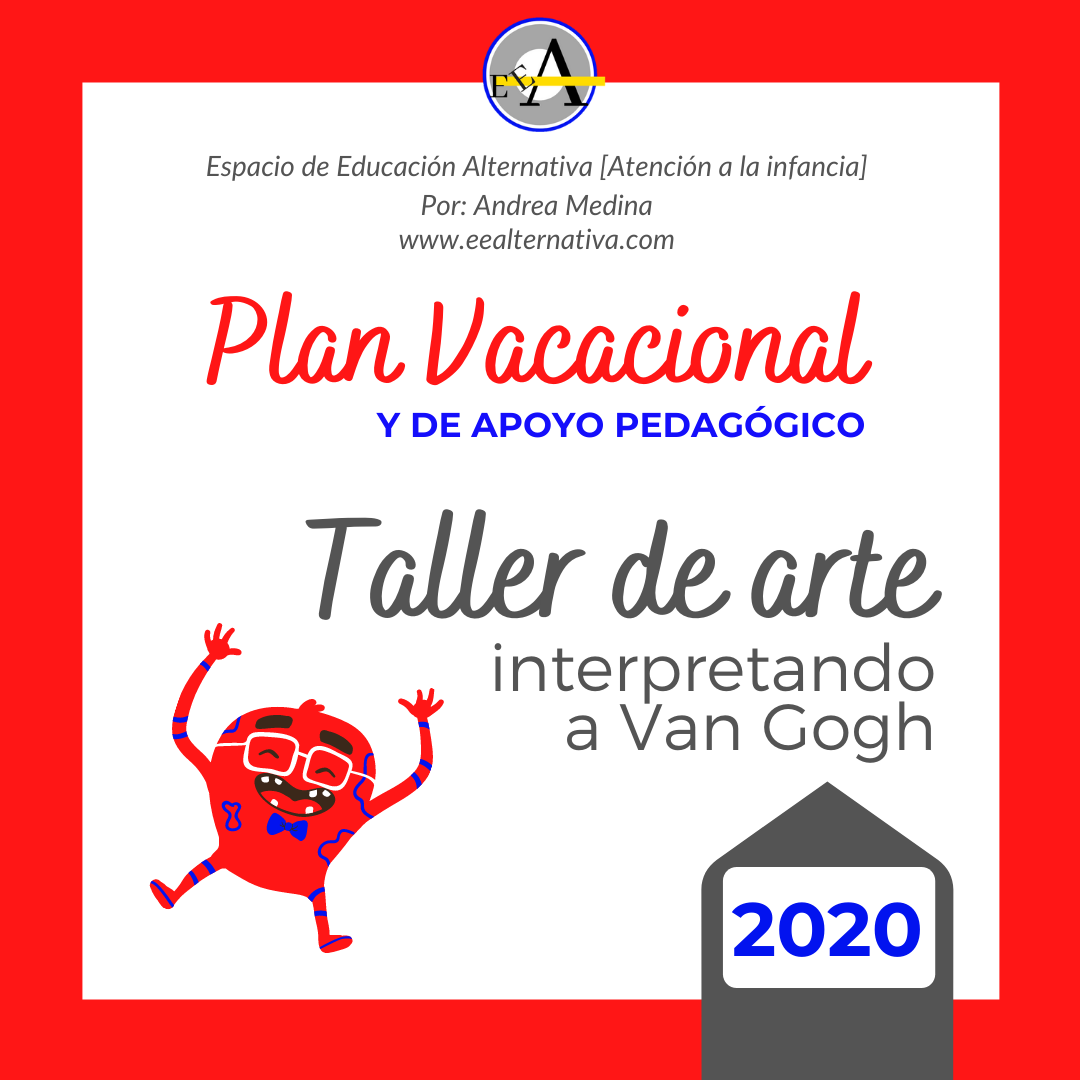 Taller de arte: Interpretando a Van Gogh. Plan vacacional y de apoyo pedagógico 2020.